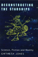 Deconstructing the starships science, fiction, and reality /