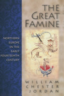 The great famine northern Europe in the early fourteenth century /