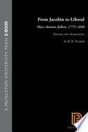 From Jacobin to liberal Marc-Antoine Jullien, 1775-1848 /