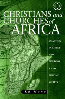 Christians and churches of Africa : salvation in Christ and building a new African society /