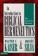 An introduction to biblical hermeneutics : the search for meaning /