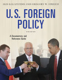 U.S. foreign policy a documentary and reference guide /