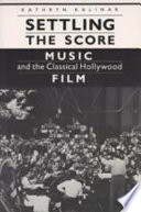 Settling the score music and the classical Hollywood film /