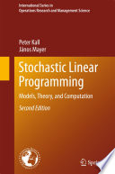 Stochastic Linear Programming Models, Theory, and Computation /