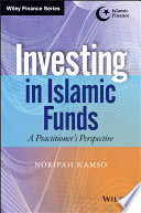 Investing in Islamic funds a practitioner's perspective /
