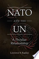 NATO and the UN a peculiar relationship /