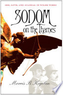Sodom on the Thames sex, love, and scandal in Wilde times /