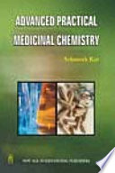 Advanced practical medicinal chemistry theory, methodology, purification, usages /