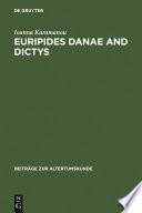 Euripides, Danae and Dictys introduction, text and commentary /