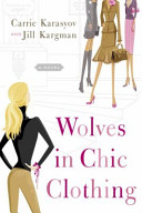 Wolves in chic clothing : a novel /