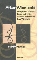 After Winnicott compilation of works based on the life, work, and ideas of D.W. Winnicott /