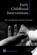 Early childhood interventions proven results, future promise /