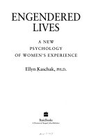 Engendered lives : a new psychology of women's experience /