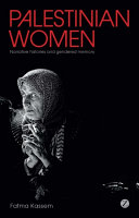 Palestinian women narrative histories and gendered memory /
