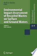 Water Pollution Environmental Impact Assessment of Recycled Wastes on Surface and Ground Waters; Risk Analysis /