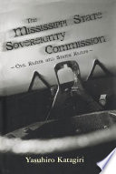The Mississippi State Sovereignty Commission civil rights and states' rights /