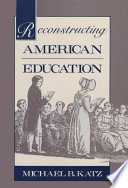 Reconstructing American education