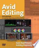 Avid editing : a guide for beginning and intermediate users /