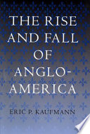 The rise and fall of Anglo-America