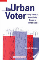 The urban voter group conflict and mayoral voting behavior in American cities /