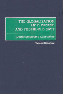 The globalization of business and the Middle East opportunities and constraints /
