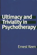 Ultimacy and triviality in psychotherapy