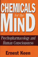 Chemicals for the mind psychopharmacology and human consciousness /