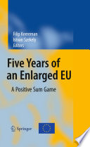 Five Years of an Enlarged EU A Positive Sum Game /