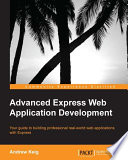 Advanced Express web application development : your guide to building professional real-world web applictions /