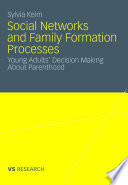Social Networks and Family Formation Processes Young Adults Decision Making About Parenthood /