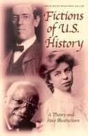 Fictions of U.S. history a theory and four illustrations /
