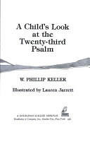 A child's look at the Twenty-third Psalm /