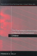 The psychological assessment of abused and traumatized children /