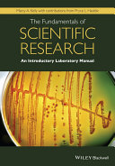 The fundamentals of scientific research : an introductory laboratory manual /