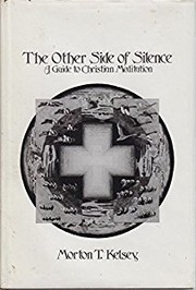 The other side of silence : a guide to Christian meditation /