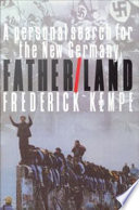Father/land a personal search for the new Germany /