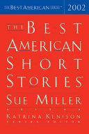 The best American short stories 2002 : selected from U.S. and Canadian magazines /
