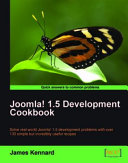 Joomla! 1.5 development cookbook solve real world Joomla! 1.5 development problems with over 130 simple but incredibly useful recipes /