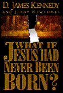 What if Jesus had never been born?/
