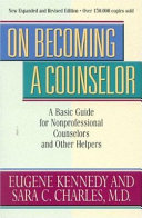On becoming a counselor : a basic guide for nonprofessional counselors and other helpers /