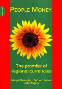 People money the promise of regional currencies /