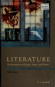 Literature : an introduction to fiction, poetry and drama /