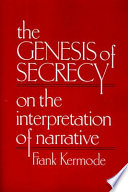 The genesis of secrecy : on the interpretation of narrative /