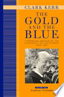 Academic triumphs a personal memoir of the University of California, 1949-1967 /
