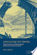 Constructing civil liberties discontinuities in the development of American constitutional law /