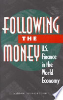 Following the money U.S. finance in the world economy /