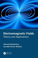 Electromagnetic fields : theory and applications /