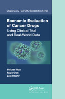 Economic evaluation of cancer drugs : using clinical trial and real-world data /