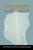 Constitutionalism in East Africa: progress, challenges, and prospects in 1999 /