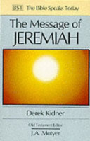 The message of Jeremiah : Against wind tide /
